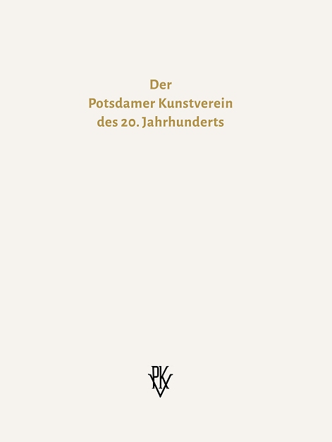 Der Potsdamer Kunstverein des 20. Jahrhunderts — Cover